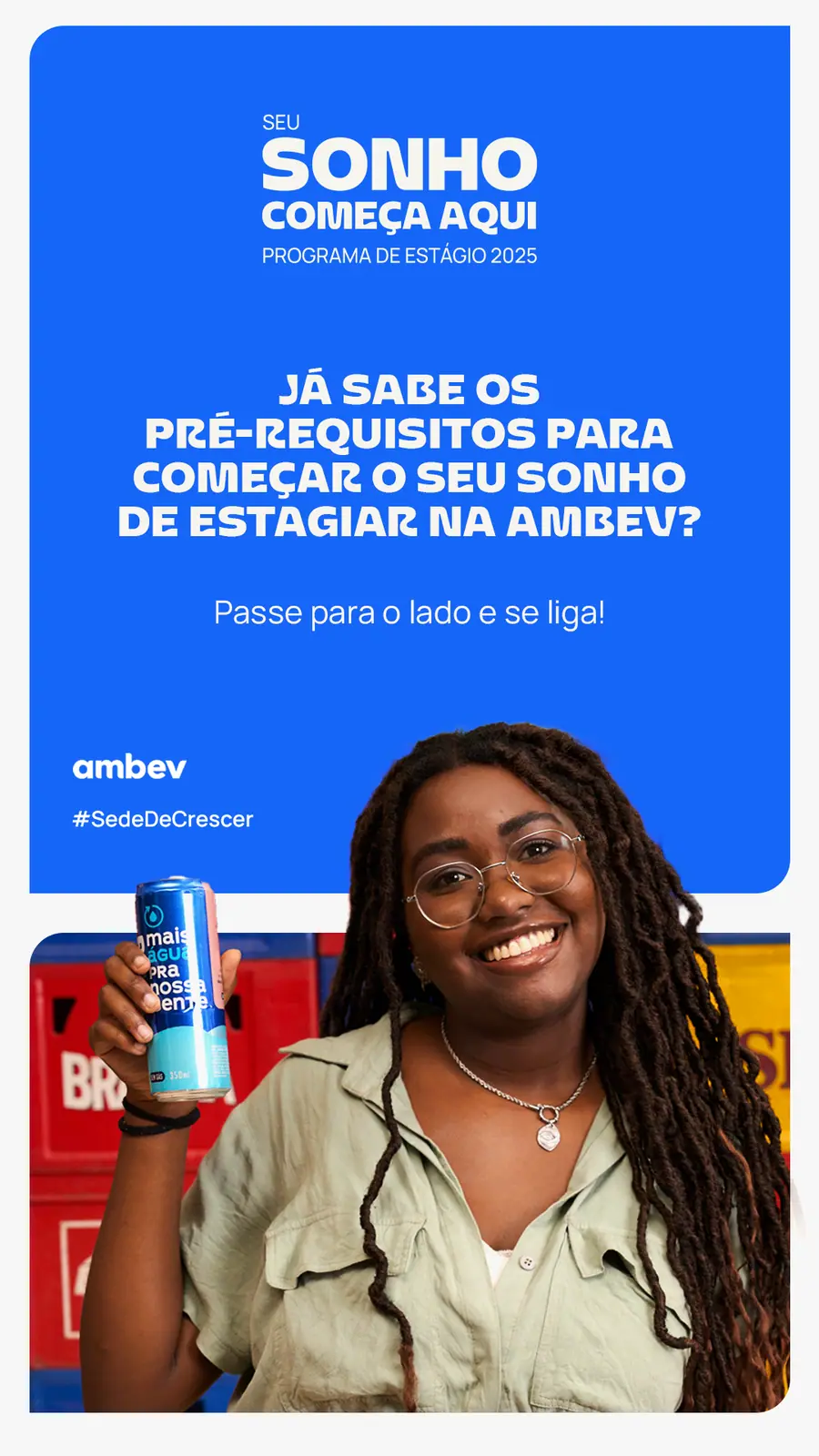 Ambev, Sede de Crescer: programa de estágio: foto 3
